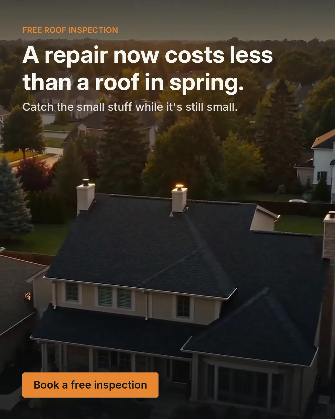 Static ad: newly roofed house at sunset with the headline "A repair now costs less than a roof in spring."